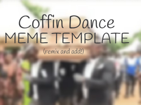 Coffin Dance Meme Template