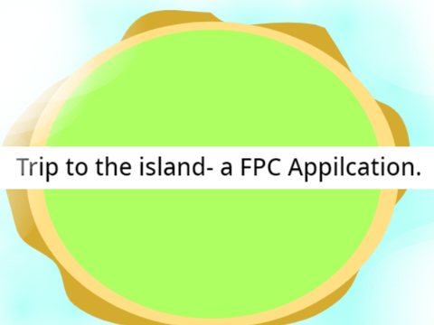 Trip to the island-FPC Application (Accepted)