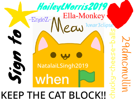 Sign if you want to keep the cat block!!! remix remix