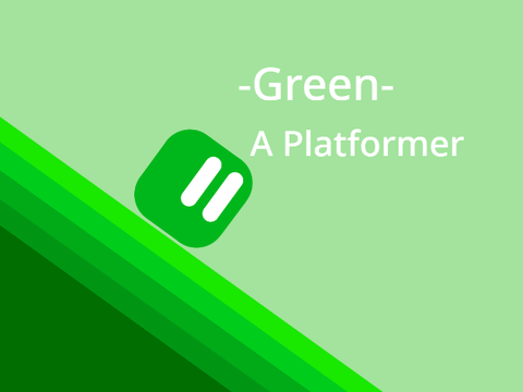 -GREEN- A Platformer (Mobile friendly platformer)