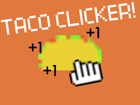 Taco Clicker!