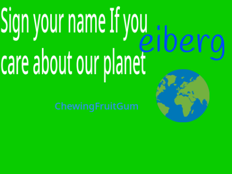Sign if you care about our planet! 