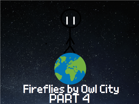 Fireflies by Owl City Map Part 4