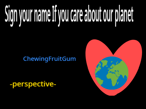 Sign your name If you care about our planet remix