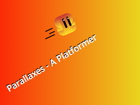 Parallaxes ~ A Platformer