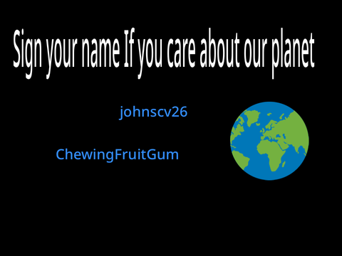 Sign your name If you care about our planet remix