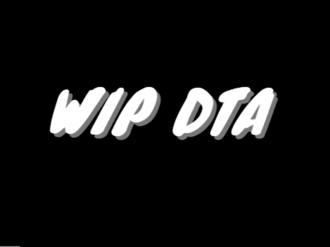 WIP DTA Entry