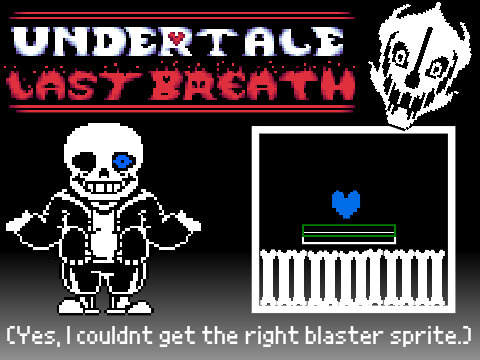 Undertale last breath (incomplete old version)