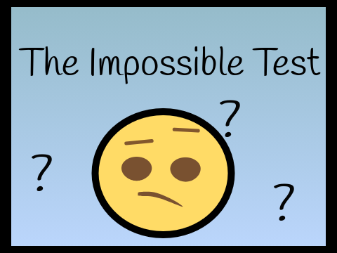 The Impossible Test