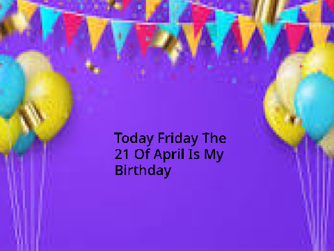 HAPPY BIRTHDAY TO ME!!!