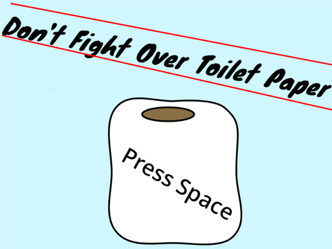 Don't Fight Over Toilet Paper!!!!!