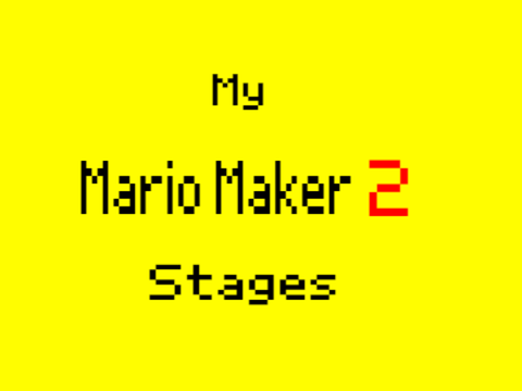 My Super Mario Maker 2 courses