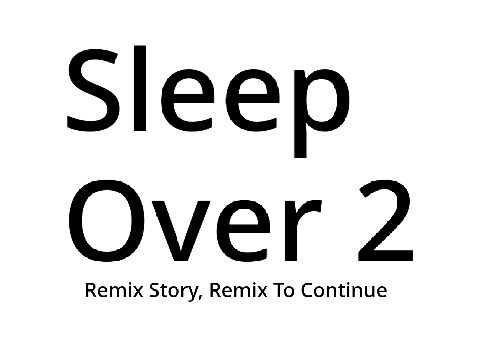 Sleepover 2 *Remix Story*