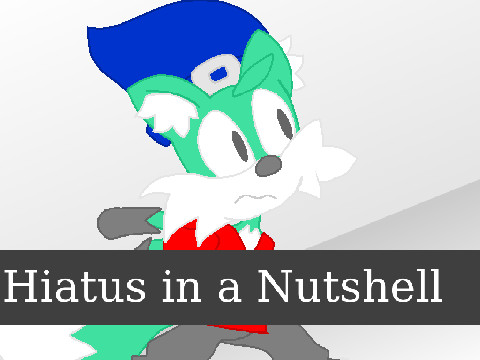 Hiatus in a Nutshell