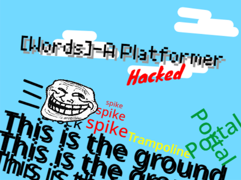[Words]-A Platformer Hacked