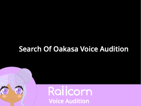 Search For Oakasa Voice Actor Auditions remix