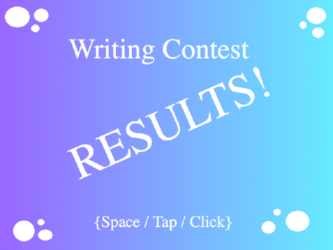 WRITING CONTEST RESULTS!