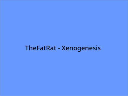 TheFatRat - Xenogenesis