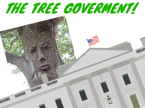 Tree Goverment!