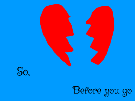 Before You Go PMV