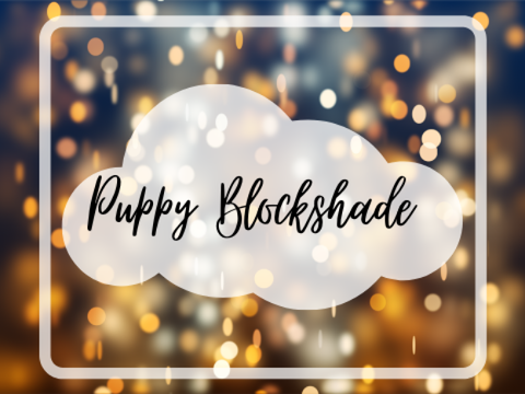 Puppy blockshade▼・ᴥ・▼