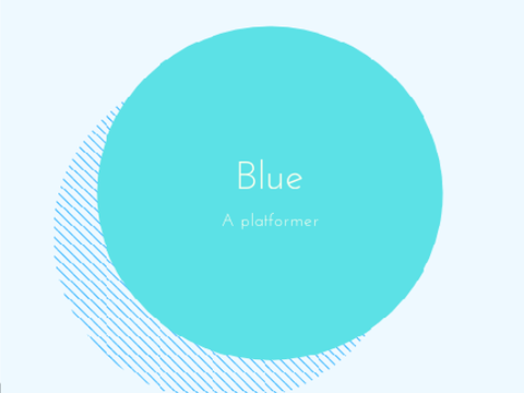 ||Blue||A Platformer
