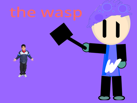 Hit the stupid wasp