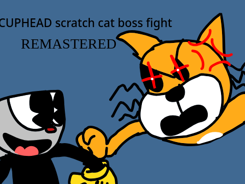 CUPHEAD Scratch Boss (RE-MASTERED)