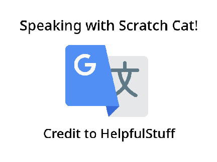 Text to Speech + Speech Bubble + Translating Engine (Inspired by HelpfulStuff)