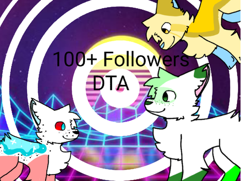 ~~100+ Followers DTA~~