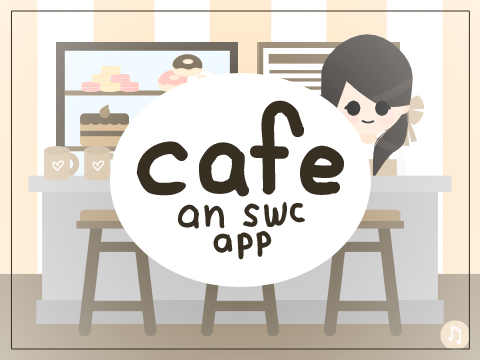cafe • an swc app 