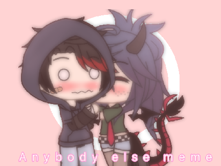 ♥Anybody Else♥ meme