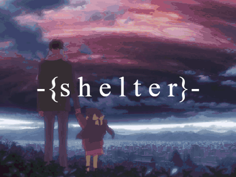 -  { shelter  | original cover | 1k followers gift }  - 