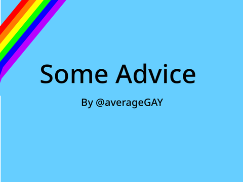 Some Advice
