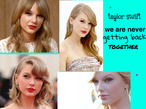 we are never getting back together by Taylor Swift
