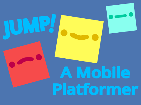 JUMP! A Mobile Platformer