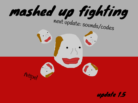 mashed up fighting (release!)