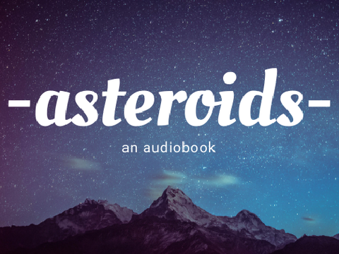 -Asteroids- My Voice Audition!