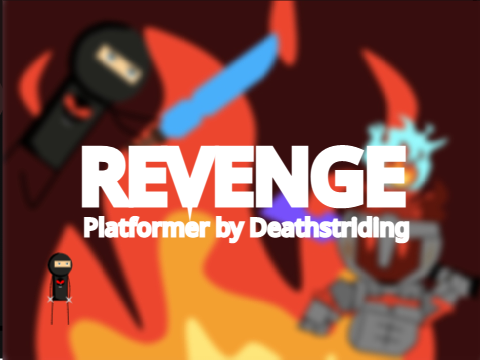 || Revenge || Platformer ||