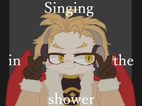 ˖ * ♥ Singing in the shower ♥ * ˖ 