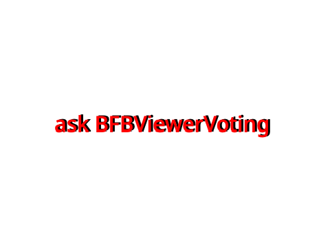 Ask BFBViewerVoting
