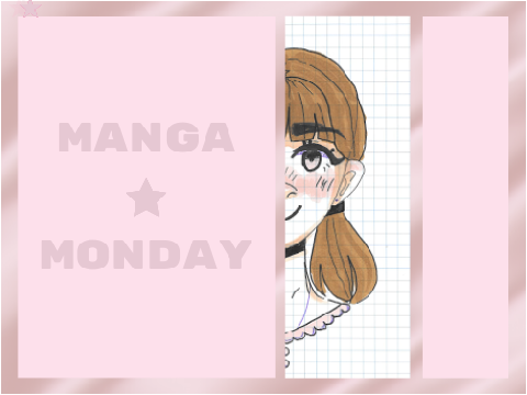 [ manga monday!!! ]
