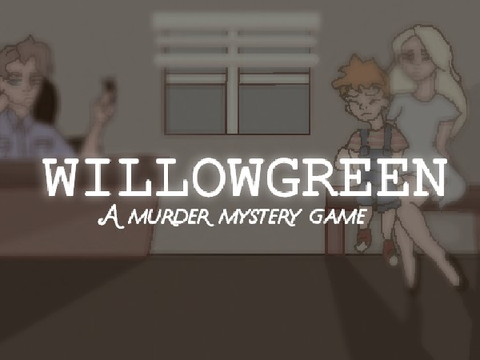 Willowgreen - a murder mystery game