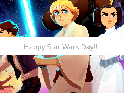 ★HAPPY STAR WARS DAY!★