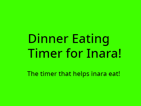 Dinner Eating Timer for Inara