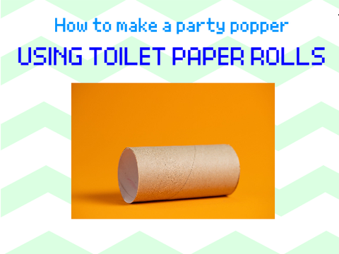 How to make a party popper!