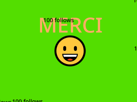 MERCI A MES 100 FOLLOWS