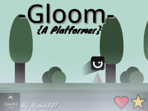 Gloom~(A Platformer)                                                 #Games #Animation #Stories #All
