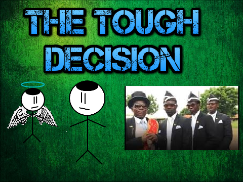 The Tough Decision