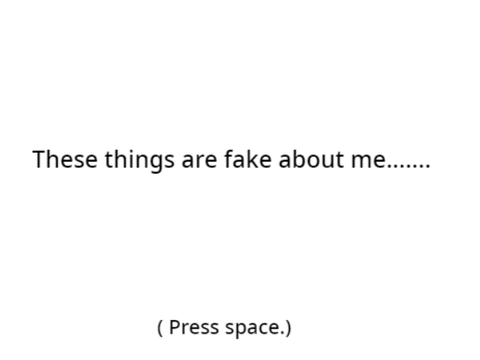 About me ( everything fake.);)